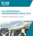 ICE Engineering Underground Space 2016